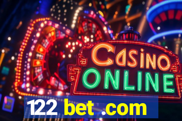 122 bet .com